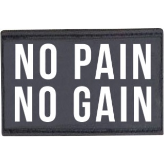 Patch "No pain no gain"